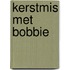 Kerstmis met Bobbie