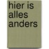 Hier is alles anders