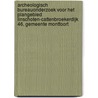 Archeologisch bureauonderzoek voor het plangebied Linschoten-Cattenbroekerdijk 46, gemeente Montfoort door M. Catsman