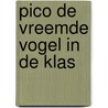 Pico de vreemde vogel in de klas door Tom Dewulf