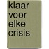 Klaar voor elke crisis