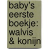 Baby's eerste boekje: Walvis & Konijn door Jane Foster