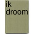 Ik droom