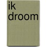 Ik droom door Xavier Deneux