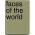 Faces Of The World