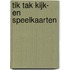 Tik Tak Kijk- en speelkaarten