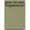 Geen lol voor Moppersmurf door Peyo