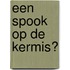 Een spook op de kermis?