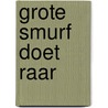 Grote Smurf doet raar door Peyo