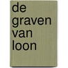 De graven van Loon by Jan Vaes