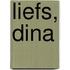 Liefs, Dina