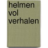 Helmen vol verhalen by Amy van Son