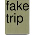 Fake trip