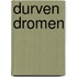 Durven dromen