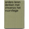 Anders leren denken met Vincenzo het vuurvliegje door Juliette Liber