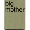 Big mother by Haye van der Heyden