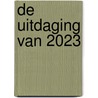 De uitdaging van 2023 door Nel Goudriaan
