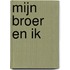 Mijn broer en ik