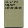 Kiet en Lok dappere dierenredders door Maaike Fluitsma