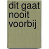Dit gaat nooit voorbij door Octavie Wolters