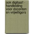 Ook digitaal! - Handleiding voor docenten en vrijwilligers