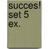 Succes! set 5 ex.