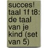 Succes! Taal 1F T8: De taal van je kind (set van 5)