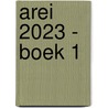 AREI 2023 - Boek 1 door Onbekend