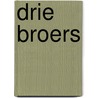 Drie broers by Alex van Daele