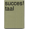 Succes! Taal by Stichting Les