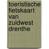 Toeristische fietskaart van Zuidwest Drenthe by J. Soeurt