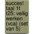 Succes! Taal 1F T25: Veilig Werken (VCA) (set van 5)