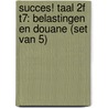 Succes! Taal 2F T7: Belastingen en douane (set van 5) door Stichting Les