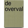 De Overval door Thorben Van der Sande