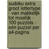 Sudoku Extra Groot Lettertype - van Makkelijk tot Moeilijk - 100 Puzzels - Eén Puzzel per A4-Pagina