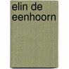 Elin de eenhoorn door Amy Krouse Rosenthal
