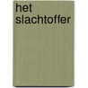 Het slachtoffer by Unknown