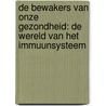 De bewakers van onze gezondheid: De wereld van het immuunsysteem door Ebookexpo EbookExpo