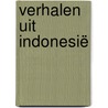 Verhalen uit Indonesië by Hans Rolloos
