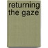 Returning the Gaze