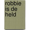 Robbie is de held door Jasper Nepperus