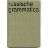 Russische grammatica by Unknown