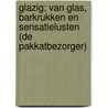 Glazig; van glas, barkrukken en sensatielusten (De pakkatbezorger) door Wim van Lienden