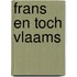 Frans en toch Vlaams