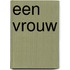 Een vrouw