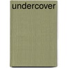 Undercover by Clare Clark