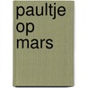 Paultje op Mars by Crockett Johnson
