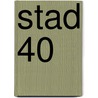 Stad 40 by Natasha Pulley