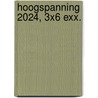 Hoogspanning 2024, 3x6 exx. door Onbekend
