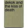DeKok and the Kiss of Death by Baantjer